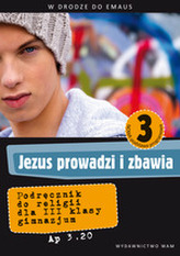 Jezus prowadzi i zbawia. W drodze do Emaus Klasa 3, gimnazjum. Religia. Podręcznik