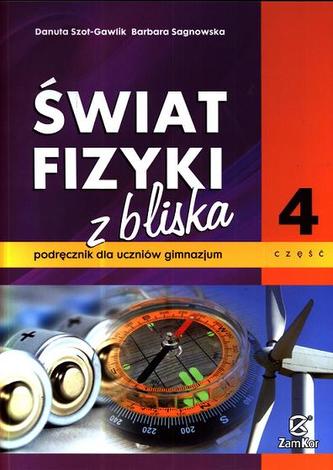 Świat fizyki z bliska. Klasa 1-3, gimnazjum, część 4. Fizyka. Podręcznik