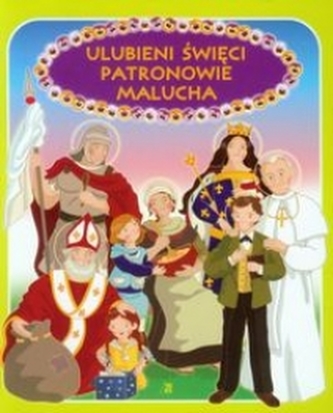 Ulubieni święci patronowie malucha