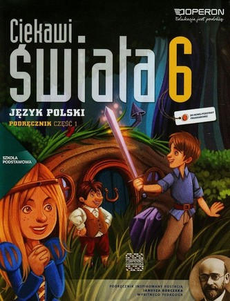 Ciekawi świata. Klasa 6, szkoła podstawowa, część 1. Język polski. Podręcznik Ciekawi świata. Klasa 6, szkoła podstawowa, część 1. Język polski. Podręcznik