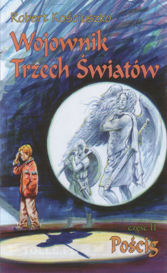Wojownik Trzech Światów. Część II. Pościg Wojownik Trzech Światów. Część II. Pościg