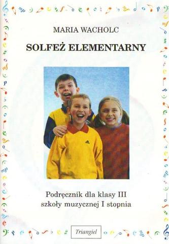 Solfeż elementarny. Klasa 3, szkoła muzyczna I stopnia. Podręcznik