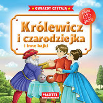Królewicz i czarodziejka i inne bajki. Gwiazdy czytają + płyta CD