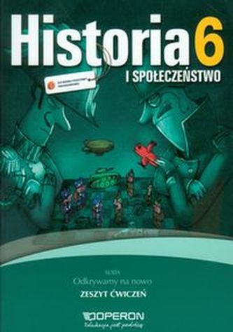 Odkrywamy na nowo. Klasa 6, szkoła podstawowa. Historia i społeczeństwo. Ćwiczenia