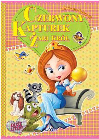 Ulubione bajeczki. Czerwony Kapturek. Żabi Król