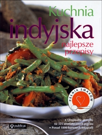 Kuchnia indyjska. Najlepsze przepisy