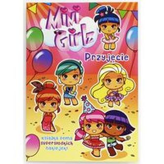 Mini Girlz. Przyjęcie