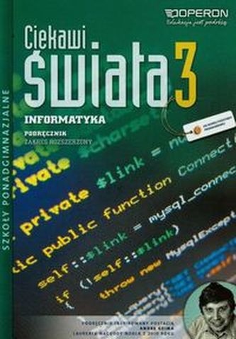 Ciekawi swiata. Szkoła ponadgimnazjalna, część 3. Informatyka. Podręcznik. Zakres rozszerzony Ciekawi swiata. Szkoła ponadgimnazjalna, część 3. Informatyka. Podręcznik. Zakres rozszerzony