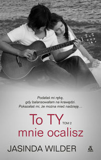 To Ty mnie ocalisz. Tom 2