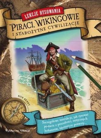 Lekcje rysowania. Piraci, Wikingowie i Starożytne Cywilizacje Lekcje rysowania. Piraci, Wikingowie i Starożytne Cywilizacje