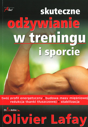 Skuteczne odżywianie w treningu i sporcie Skuteczne odżywianie w treningu i sporcie