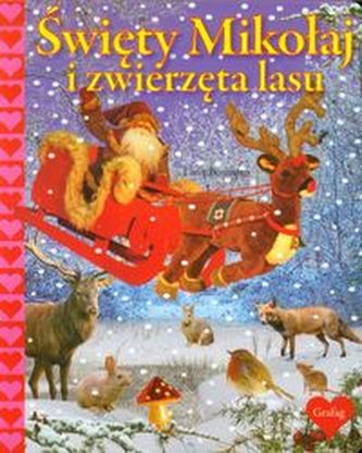 Święty Mikołaj i zwierzęta lasu Święty Mikołaj i zwierzęta lasu