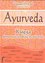 Ayurveda. Księga domowych sposobów leczniczych