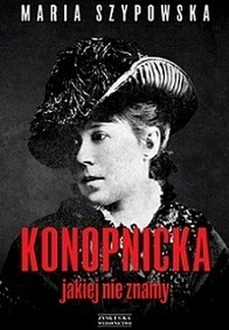 Konopnicka jakiej nie znamy