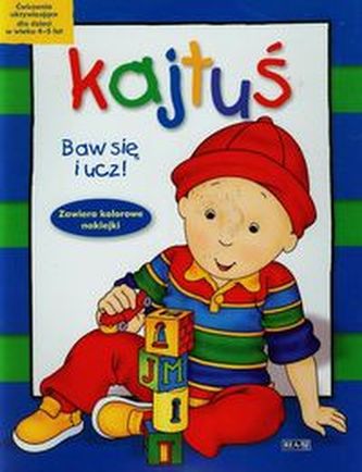 Kajtuś. Baw się i ucz! (4-5 lat) Kajtuś. Baw się i ucz! (4-5 lat)