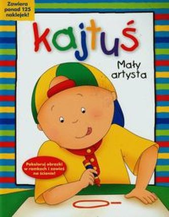Kajtuś. Mały artysta Kajtuś. Mały artysta