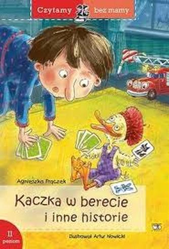 Czytamy bez mamy. Poziom II. Kaczka w berecie i inne historie Czytamy bez mamy. Poziom II. Kaczka w berecie i inne historie
