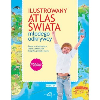 Ilustrowany atlas świata młodego odkrywcy