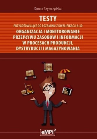 Testy przygotowujące do egzaminu z kwalifikacji A.30