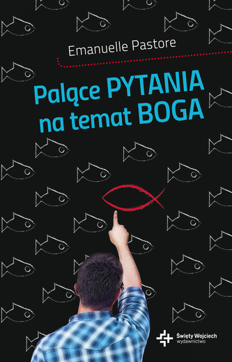 Palące pytania na temat Boga