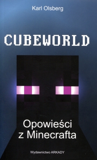 Cubeworld. Opowieści z Minecrafta 1