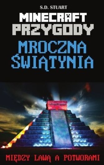Minecraft Przygody. 5. Mroczna świątynia. Między lawą a potworami