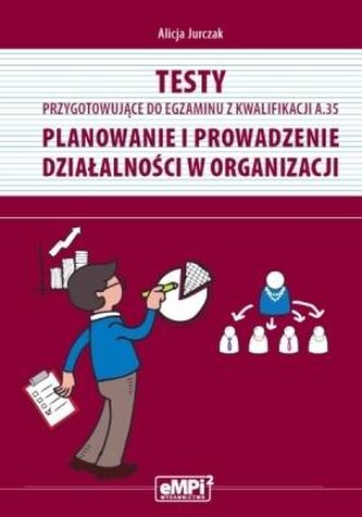 Testy przygotowujące do egzaminu z kwalifikacji A.35