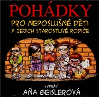 Pohádky pro neposlušné děti a jejich starostlivé rodiče