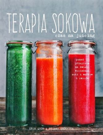 Terapia sokowa. Czas na juicing