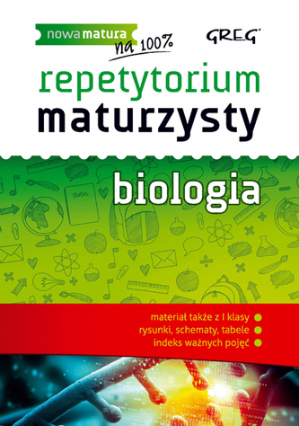 Repetytorium maturzysty. Biologia. Nowa matura na 100% Repetytorium maturzysty. Biologia. Nowa matura na 100%