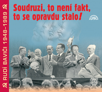 CD-Soudruzi, to není fakt, to se opravdu stalo!