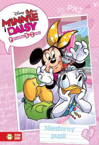 Minnie i Daisy Przyjaciółki na zawsze. Część 2. Niesforny Pupil