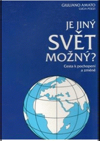 Je jiný svět možný? Cesta k pochopení a změně