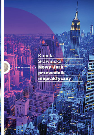 Nowy Jork. Przewodnik niepraktyczny