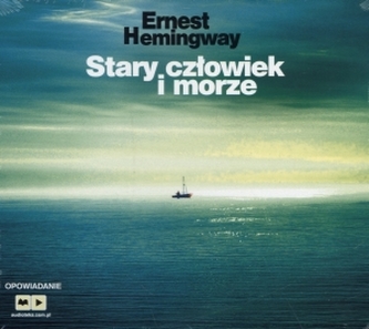 Stary człowiek i morze - audiobook