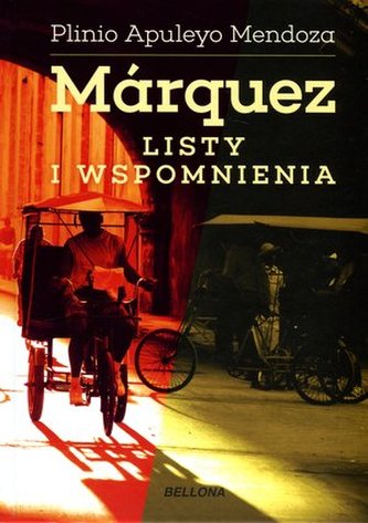 Marquez. Listy i wspomnienia