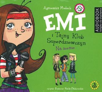 Emi i Tajny Klub Superdziewczyn. Tom 3. Na scenie. Książka audio CD MP3