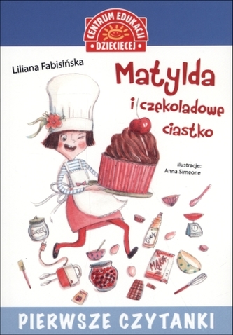 Matylda i czekoladowe ciastko. Pierwsze czytanki