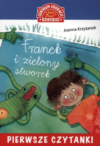 Franek i zielony stworek. Pierwsze czytanki
