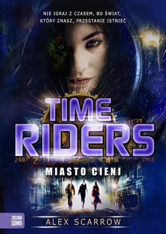 Time Riders. Tom 6. Miasto cieni