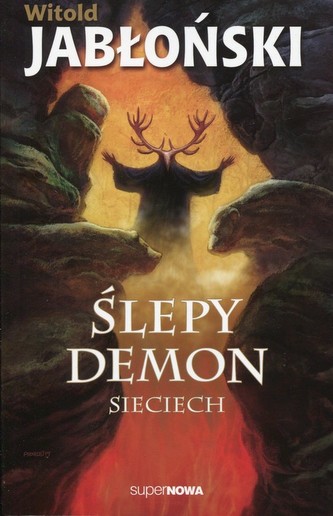 Ślepy demon. Sieciech Ślepy demon. Sieciech