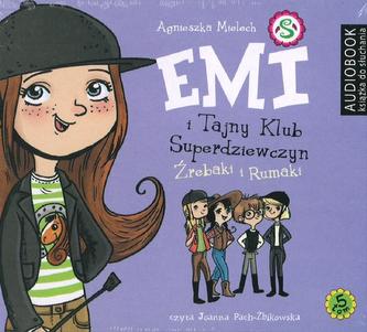 Emi i Tajny Klub Superdziewczyn. Tom 5. Źrebaki i Rumaki. Książka audio CD MP3