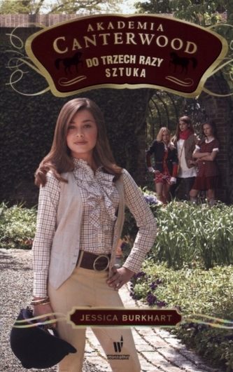 Do trzech razy sztuka. Akademia Canterwood