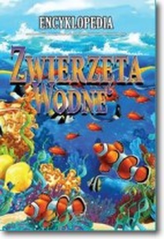 Encyklopedia Zwierzęta Wodne