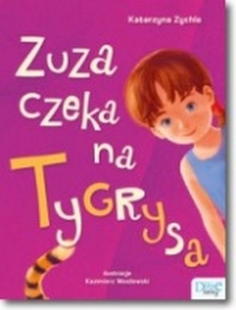 Zuza czeka na Tygrysa Zuza czeka na Tygrysa