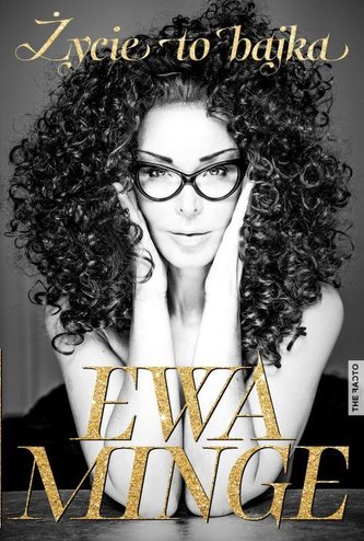 Ewa Minge. Życie to bajka