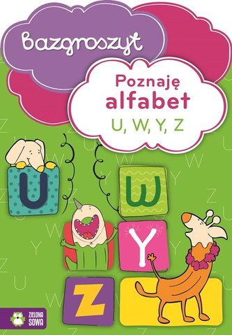 Bazgroszyt. Poznaję alfabet U,W,Y,Z