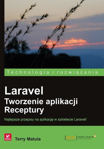 Laravel. Tworzenie aplikacji. Receptury
