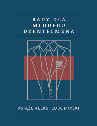 Rady dla młodego dżentelmena Rady dla młodego dżentelmena