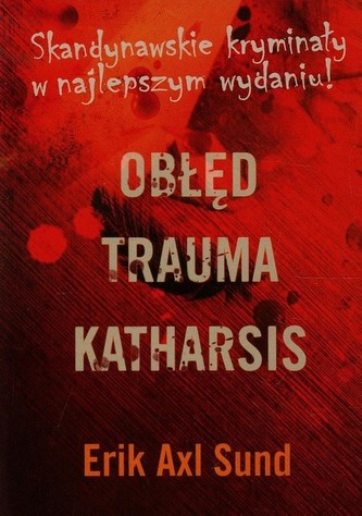 Obłęd. Trauma. Katharsis. Trylogia. Oblicza Victorii Bergman. Pakiet 3 książek Obłęd. Trauma. Katharsis. Trylogia. Oblicza Victorii Bergman. Pakiet 3 książek